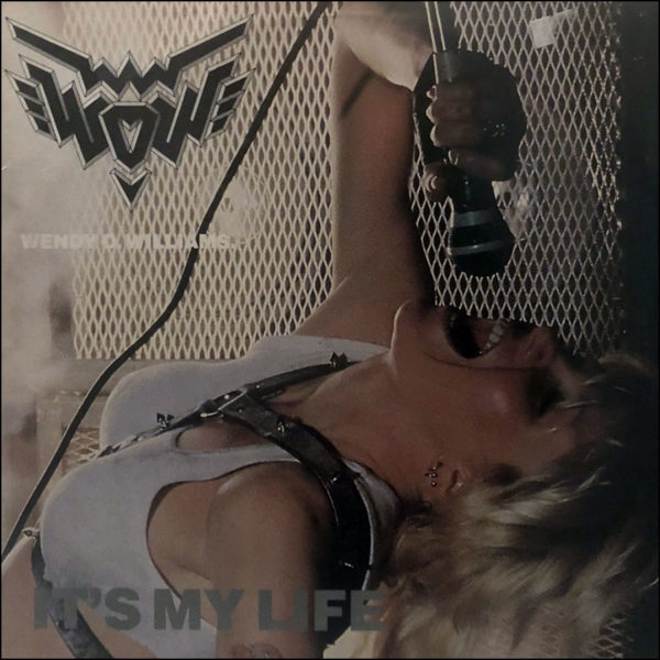 Wendy O Williams It's My Life