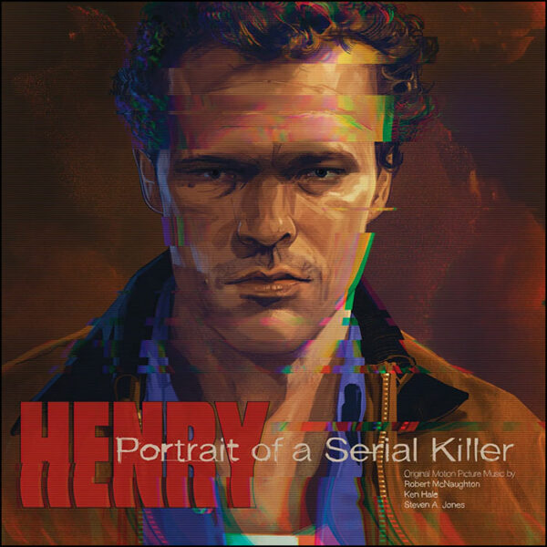 Henry: Portrait Of A Serial Killer (Soundtrack) – Rue Morgue Records