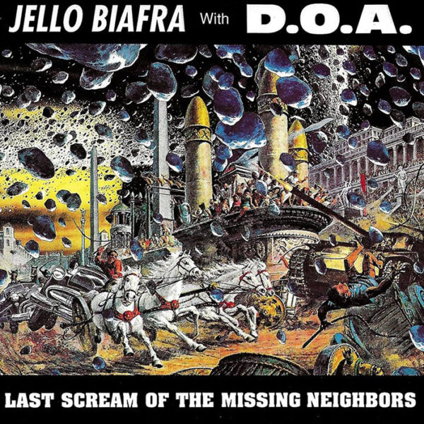 Jello Biafra & DOA: Last Scream Of The Missing Neighbors (Coloured Vinyl)